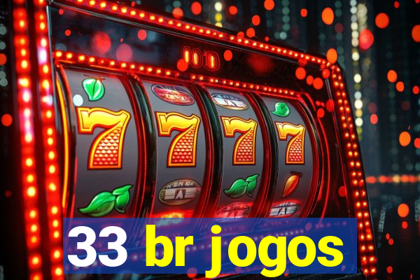 33 br jogos